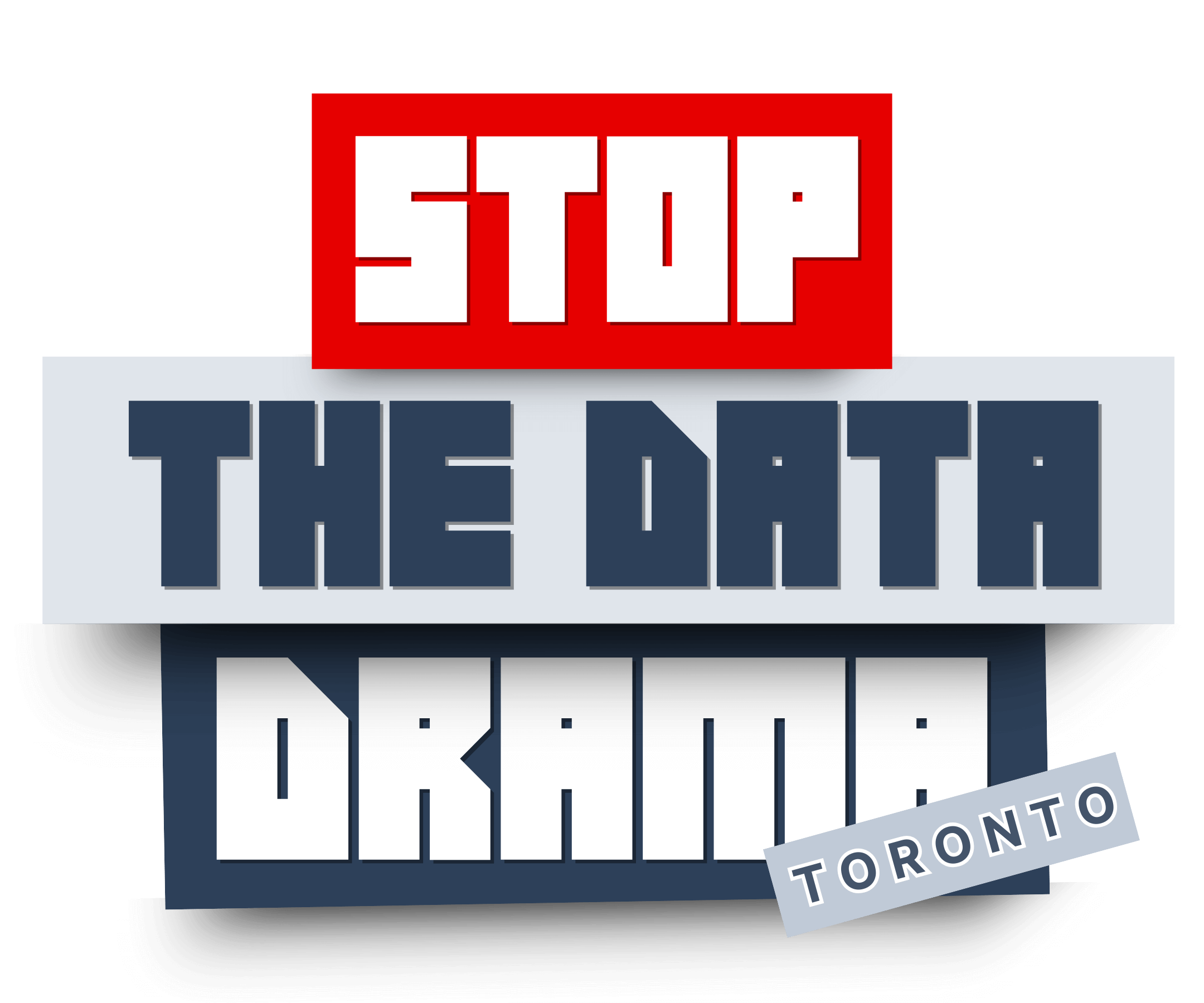 Stop the Data Drama Toronto 2025